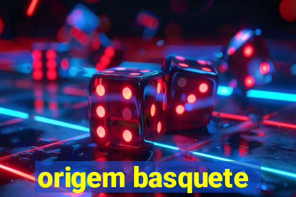 origem basquete