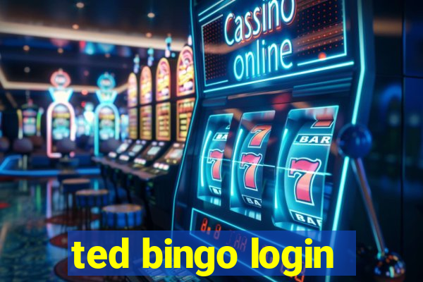 ted bingo login