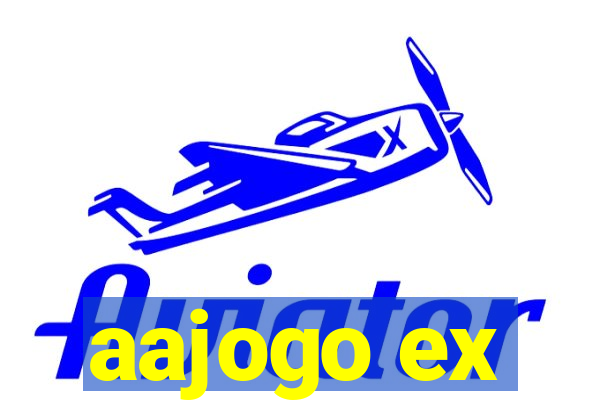 aajogo ex