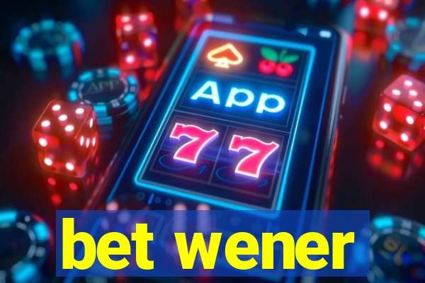 bet wener