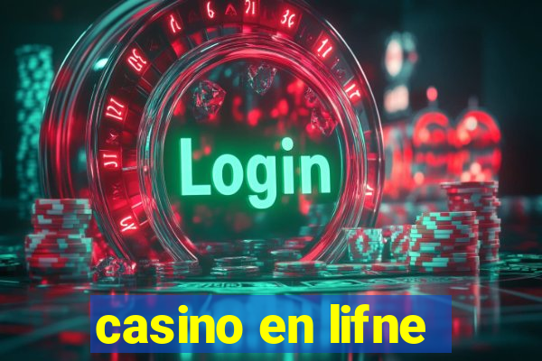 casino en lifne