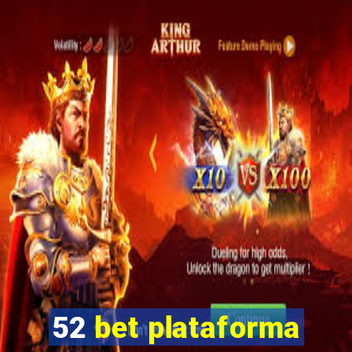 52 bet plataforma