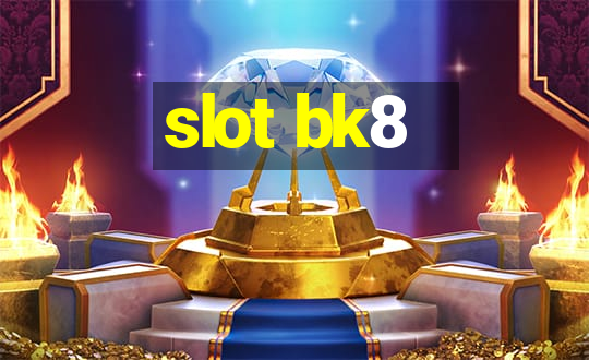 slot bk8