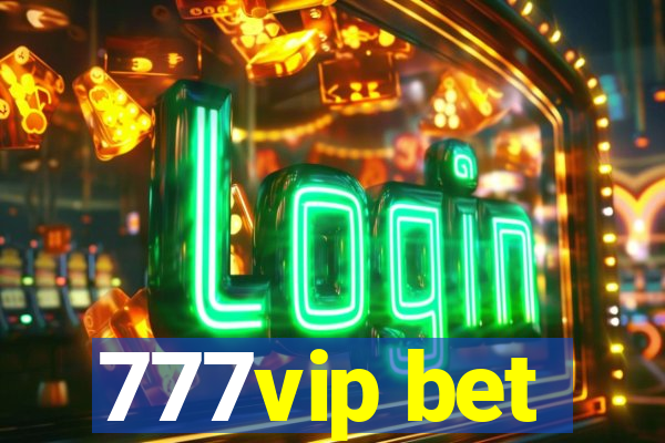 777vip bet