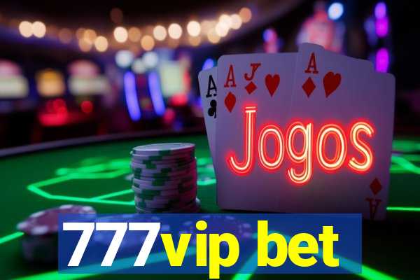 777vip bet