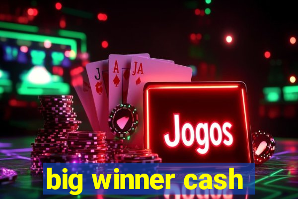 big winner cash