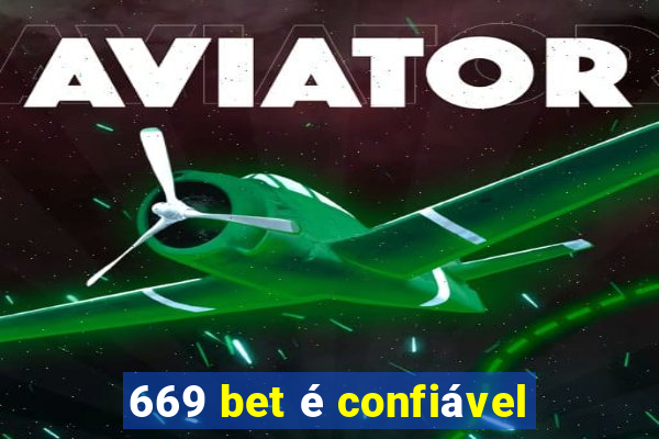 669 bet é confiável