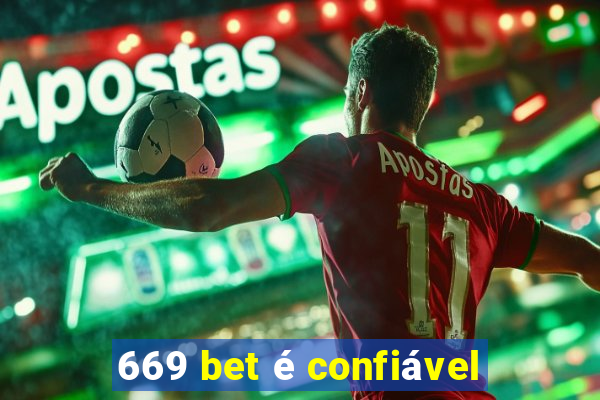 669 bet é confiável