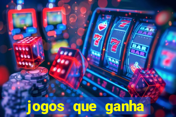 jogos que ganha dinheiro sem pagar nada