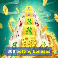 888 betting bonuses