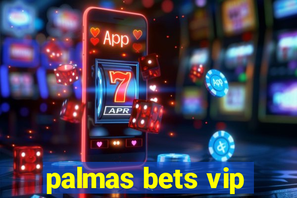 palmas bets vip