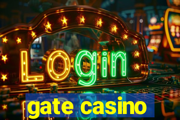 gate casino