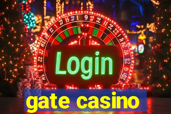 gate casino