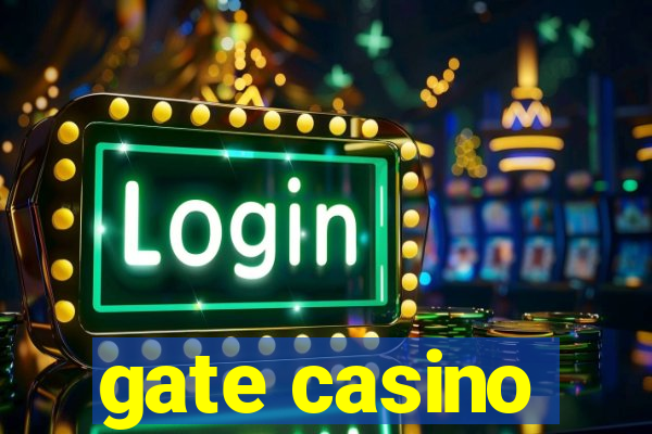 gate casino