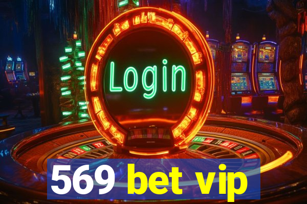 569 bet vip