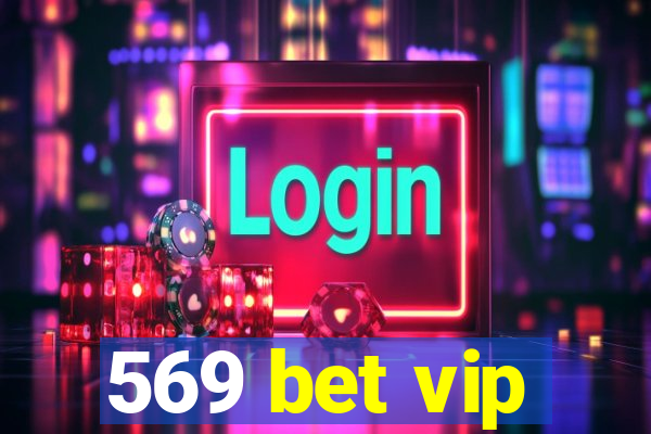 569 bet vip