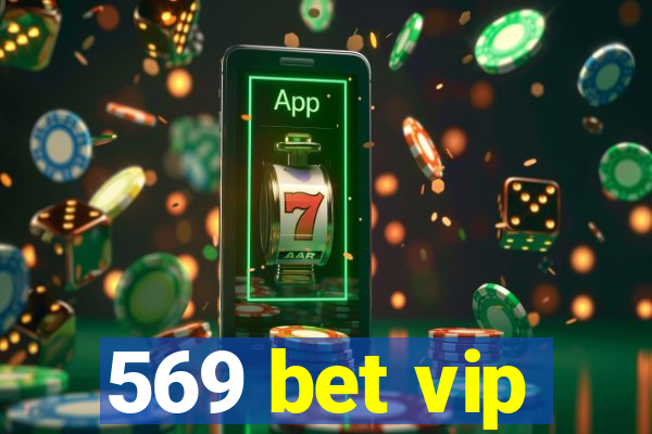 569 bet vip