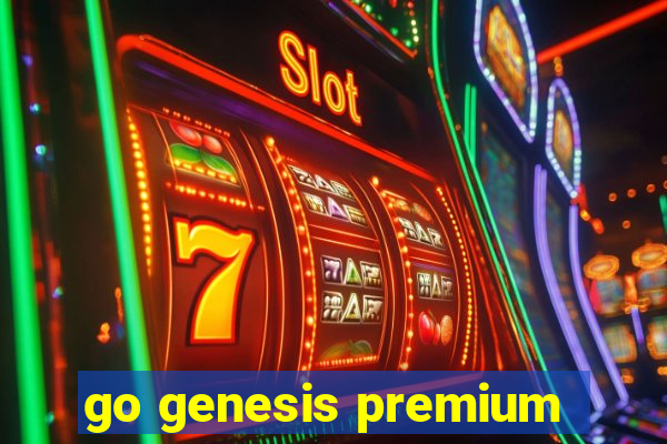 go genesis premium