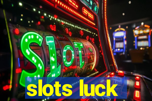 slots luck