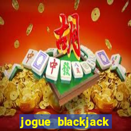 jogue blackjack online grátis