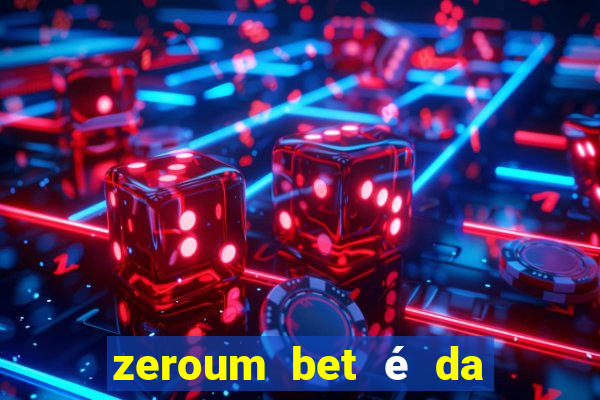 zeroum bet é da esporte da sorte