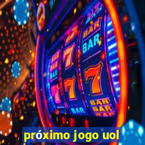 próximo jogo uol