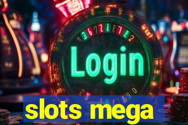 slots mega