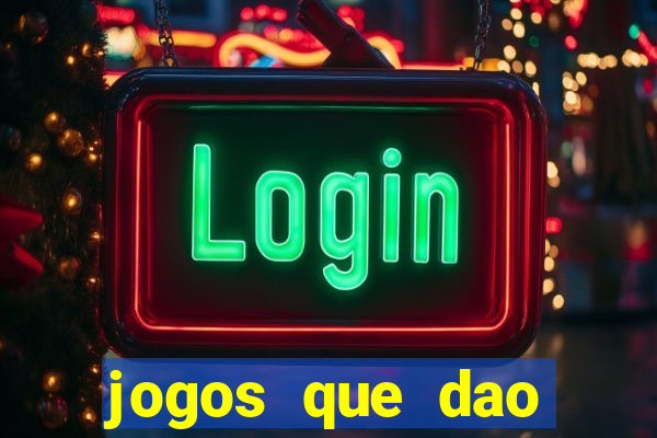 jogos que dao dinheiro para come?ar