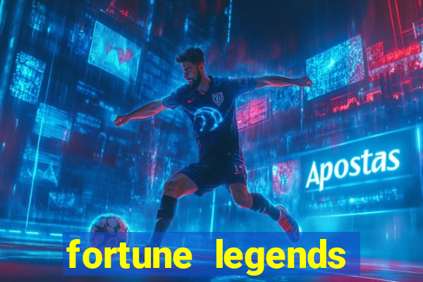 fortune legends casino slots