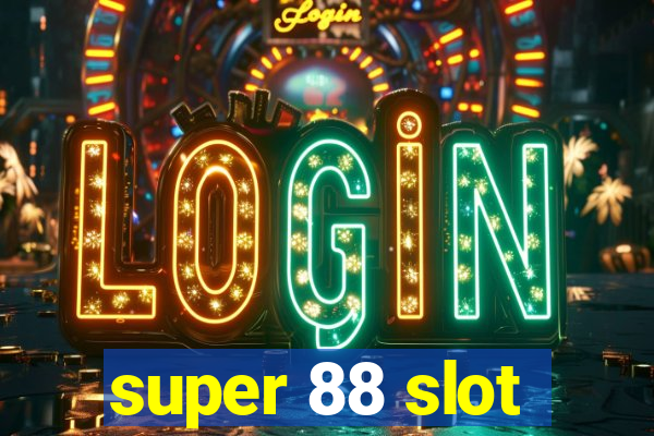 super 88 slot