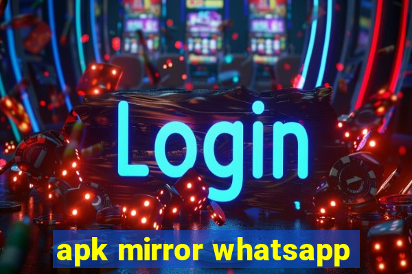 apk mirror whatsapp