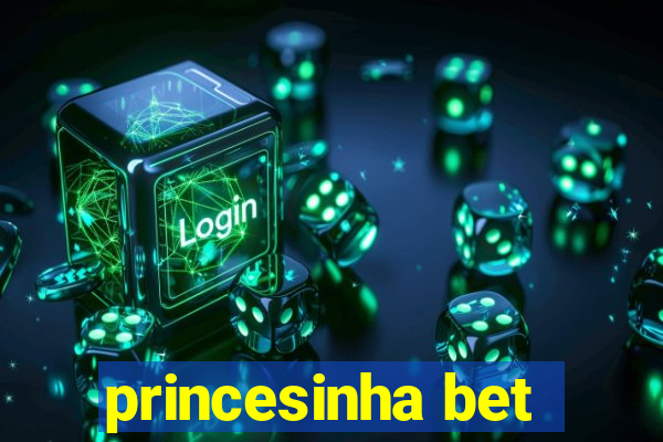 princesinha bet