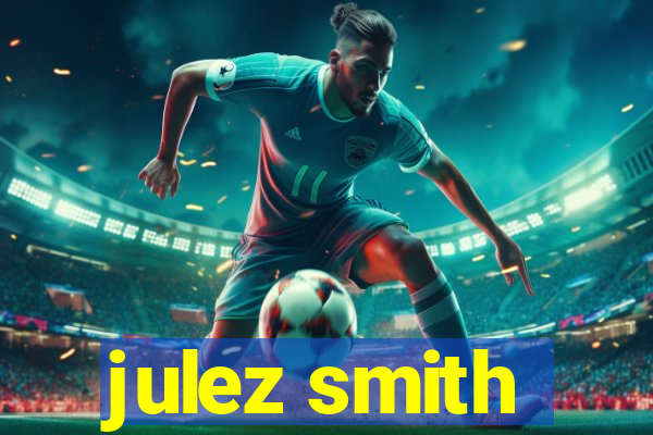 julez smith