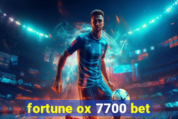 fortune ox 7700 bet