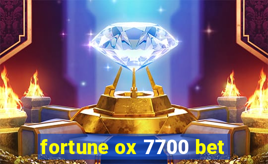 fortune ox 7700 bet