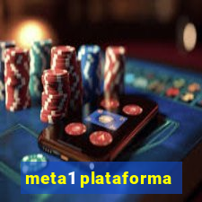 meta1 plataforma