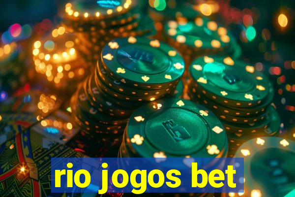 rio jogos bet