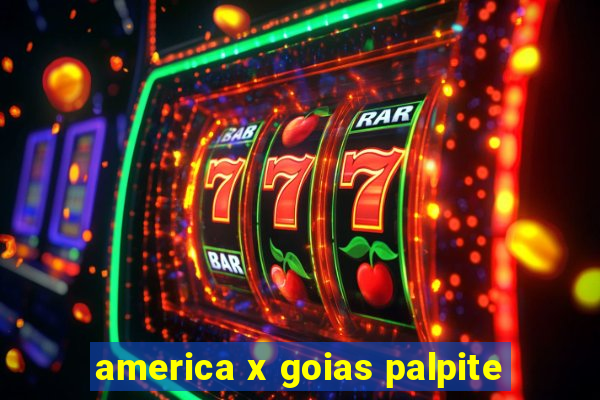 america x goias palpite