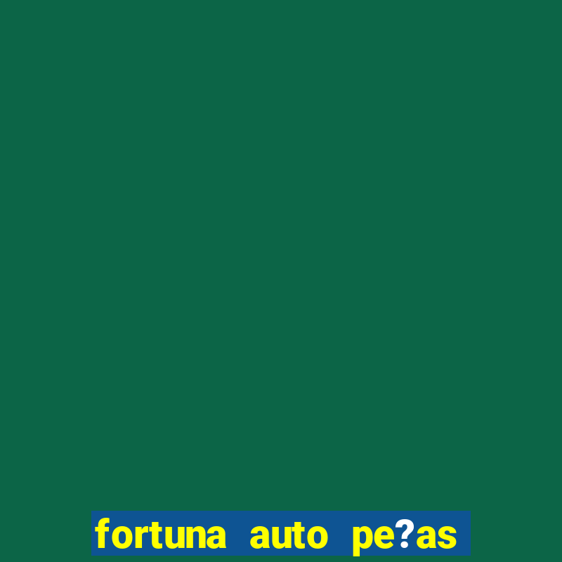 fortuna auto pe?as sao gabriel do oeste