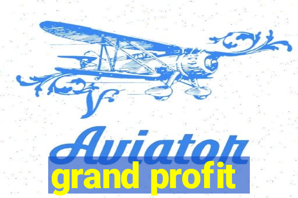 grand profit