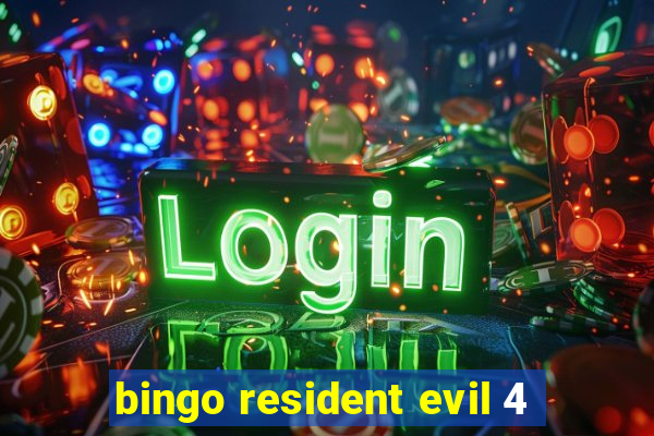 bingo resident evil 4