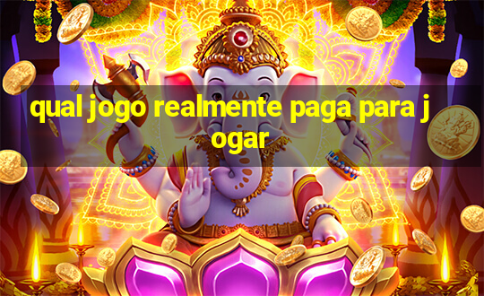 qual jogo realmente paga para jogar