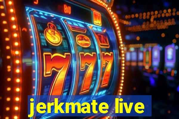 jerkmate live