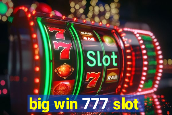 big win 777 slot