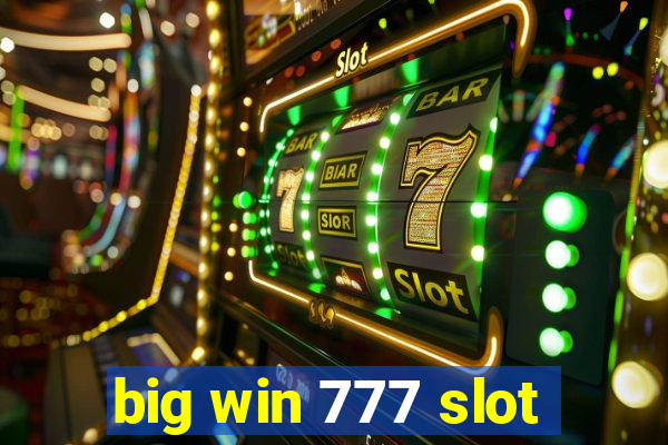 big win 777 slot