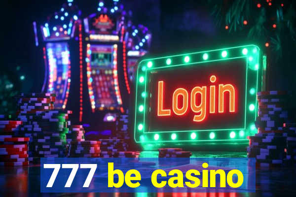 777 be casino