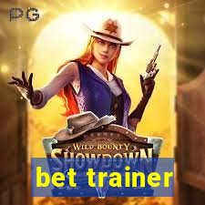 bet trainer