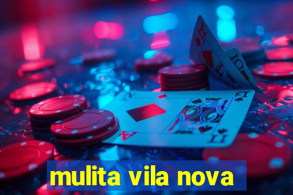 mulita vila nova