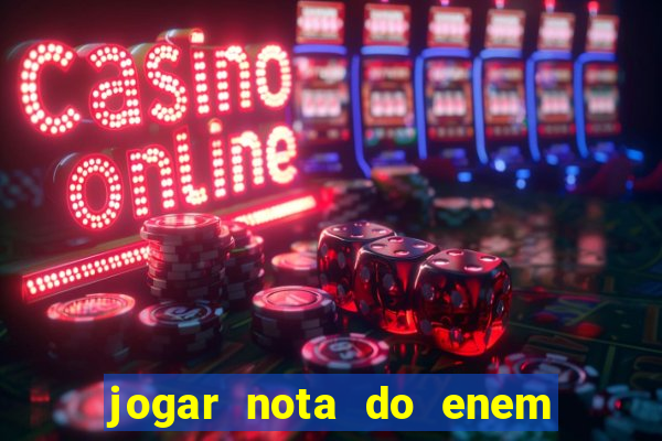 jogar nota do enem no sisu