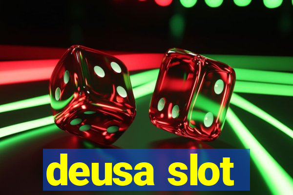 deusa slot